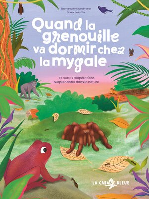 cover image of Quand la grenouille va dormir chez la mygale